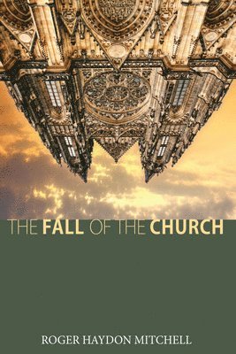 Roger Haydon Mitchell - Fall of the Church, Häftad