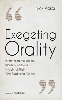 bokomslag Exegeting Orality