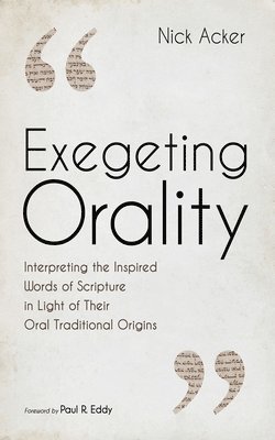 bokomslag Exegeting Orality