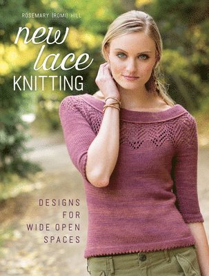Rosemary (Romi) Hill, Rosemary Hill - New Lace Knitting, Häftad