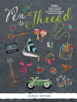 Sarah Watson - Pen to Thread, Häftad