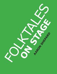 bokomslag Folktales on Stage