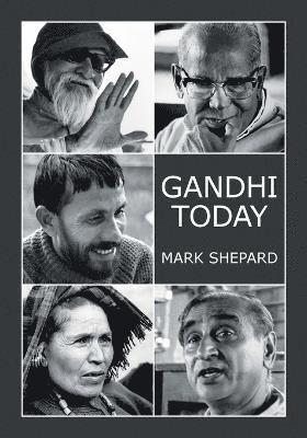 Mark Shepard - Gandhi Today, Häftad