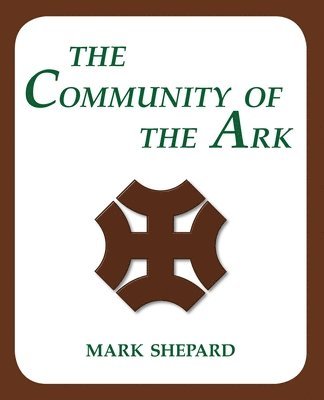 Mark Shepard, Mark, Shepard - Community of the Ark, Häftad