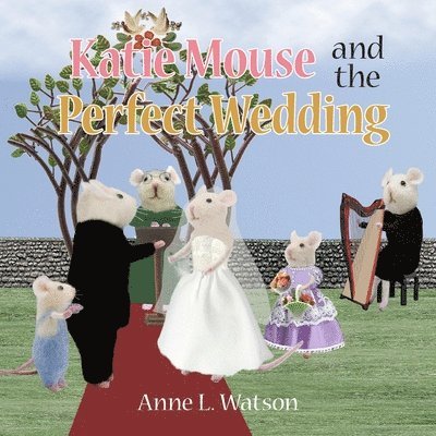 Katie Mouse and the Perfect Wedding 1