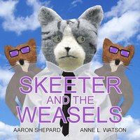 bokomslag Skeeter and the Weasels (Conspiracy Edition)