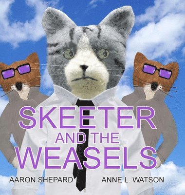 bokomslag Skeeter and the Weasels (Conspiracy Edition)