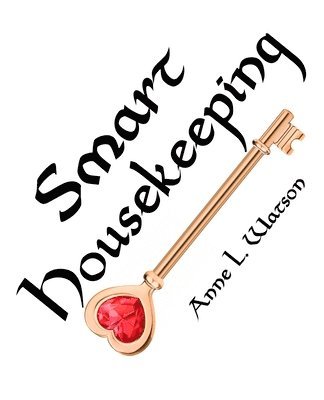 Anne L Watson, Anne L. Watson - Smart Housekeeping, Häftad