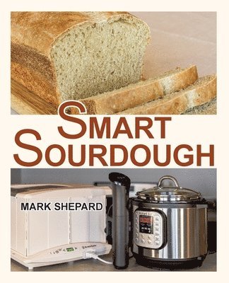 Mark Shepard - Smart Sourdough, Häftad