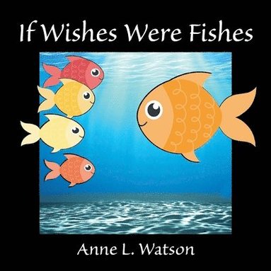 bokomslag If Wishes Were Fishes