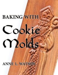 bokomslag Baking with Cookie Molds
