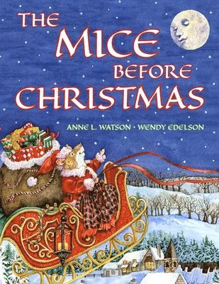 The Mice Before Christmas: A Mouse House Tale of the Night Before Christmas (With a Visit from Santa Mouse) (Christmas 2025)