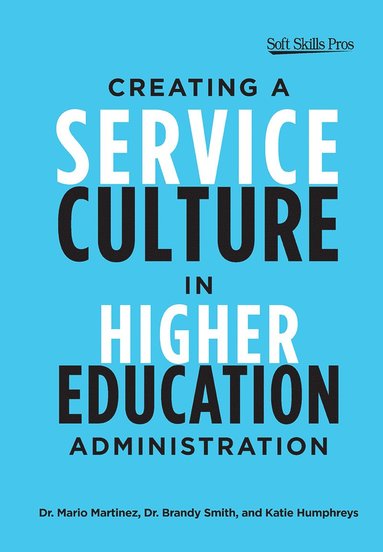 bokomslag Creating a Service Culture in Higher Education Administration