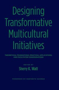 bokomslag Designing Transformative Multicultural Initiatives