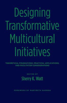 Designing Transformative Multicultural Initiatives 1