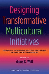 bokomslag Designing Transformative Multicultural Initiatives