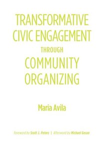 bokomslag Transformative Civic Engagement Through Community Organizing