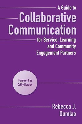 A Guide to Collaborative Communication for Service-Learning and Community Engagement Partners 1