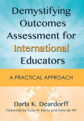 Demystifying Outcomes Assessment for International Educators 1