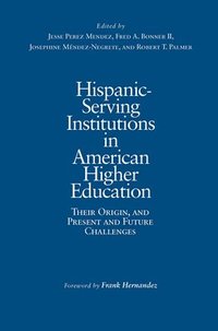 bokomslag Hispanic-Serving Institutions in American Higher Education