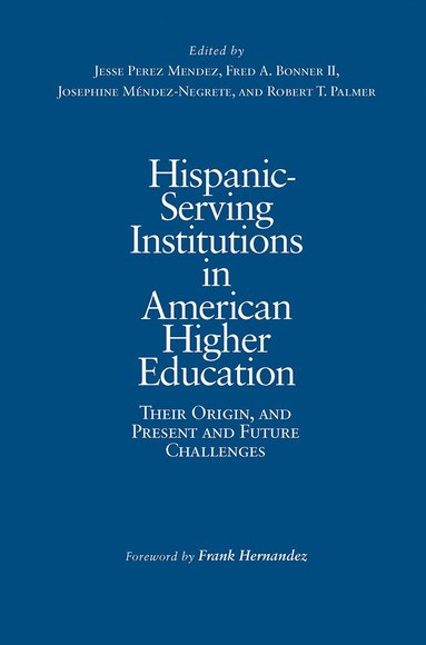 bokomslag Hispanic-Serving Institutions in American Higher Education