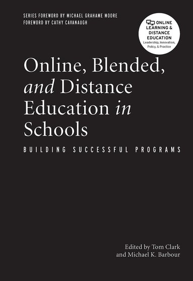 Tom Clark, Michael Barbour - Online, Blended, and Distance Education in Schools, Inbunden