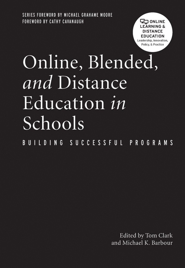 Tom Clark, Michael Barbour - Online, Blended, and Distance Education in Schools, Inbunden