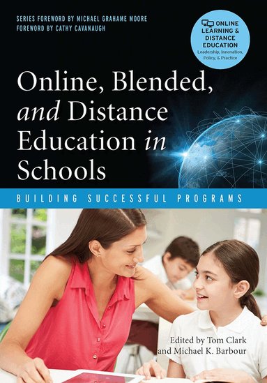 Tom Clark, Michael Barbour - Online, Blended, and Distance Education in Schools, Häftad