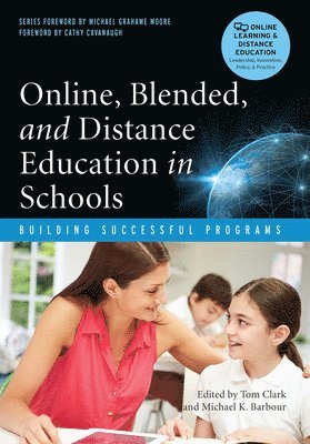 bokomslag Online, Blended, and Distance Education in Schools