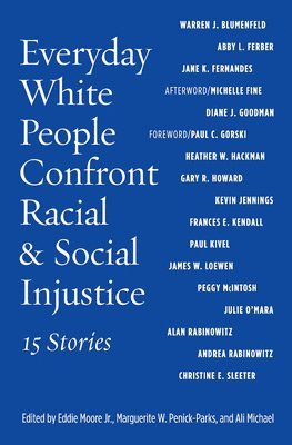 Everyday White People Confront Racial and Social Injustice 1