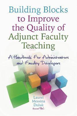 Building Blocks to Improve the Quality of Adjunct Faculty Teaching