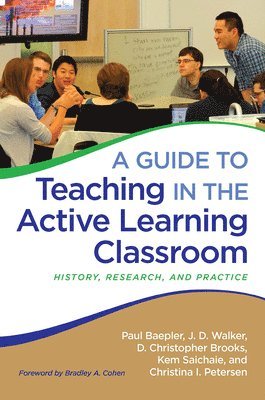 A Guide to Teaching in the Active Learning Classroom 1