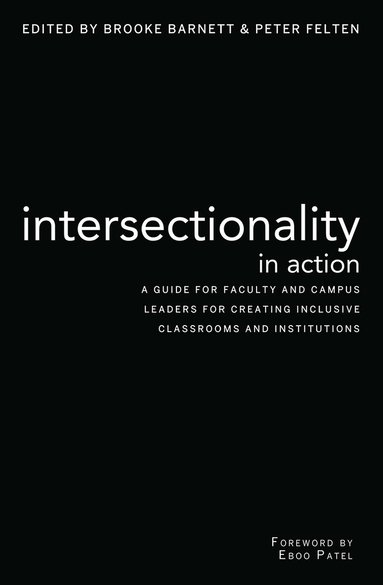 Brooke Barnett, Peter Felten - Intersectionality in Action, Inbunden