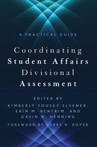 bokomslag Coordinating Student Affairs Divisional Assessment