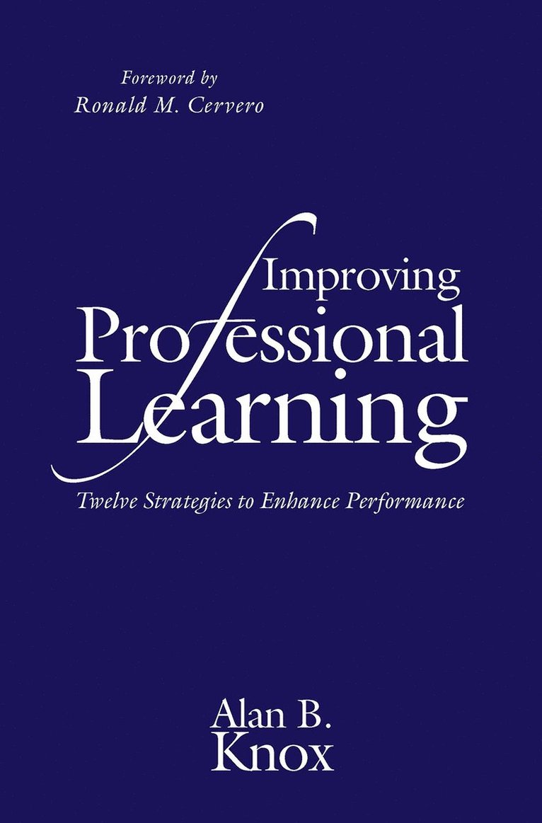 Alan B. Knox - Improving Professional Learning, Inbunden
