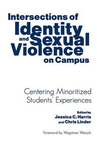 bokomslag Intersections of Identity and Sexual Violence on Campus