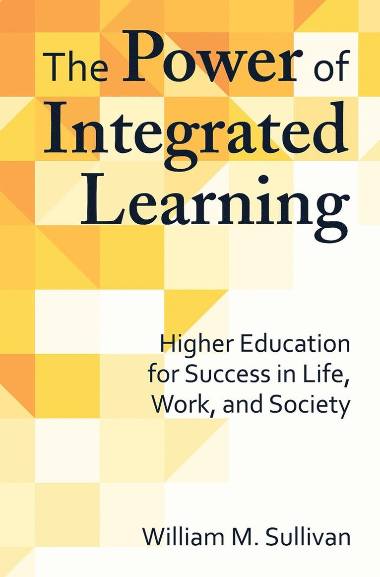 William M. Sullivan - Power of Integrated Learning, Häftad