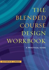 bokomslag The Blended Course Design Workbook