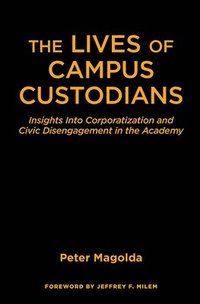 bokomslag The Lives of Campus Custodians