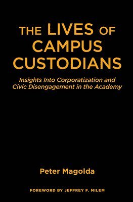 bokomslag The Lives of Campus Custodians