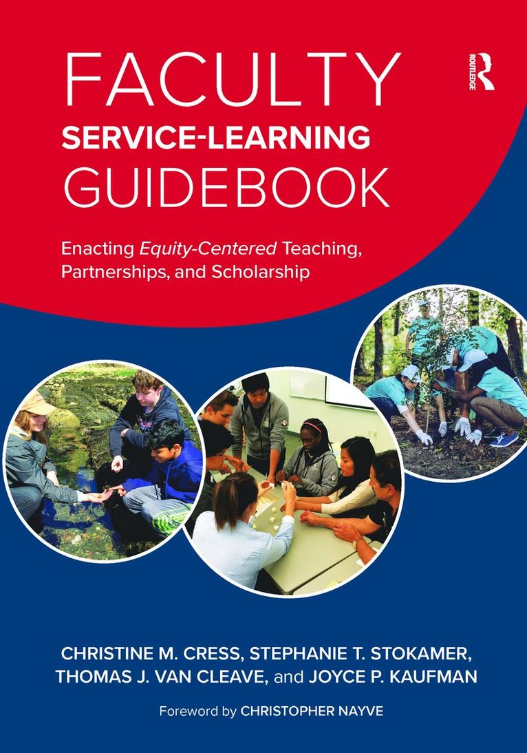 Christine M. Cress, Stephanie T. Stokamer, Thomas J. Van Cleave, Joyce P. Kaufman, Christine M Cress, Stephanie T Stokamer, Thomas J van Cleave - Faculty Service-Learning Guidebook, Häftad
