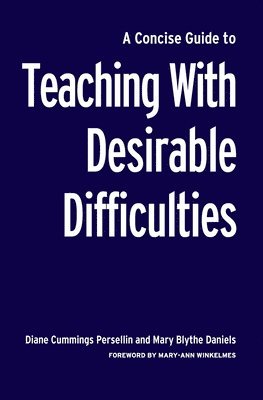 bokomslag A Concise Guide to Teaching With Desirable Difficulties