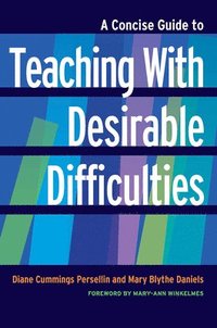 bokomslag A Concise Guide to Teaching With Desirable Difficulties
