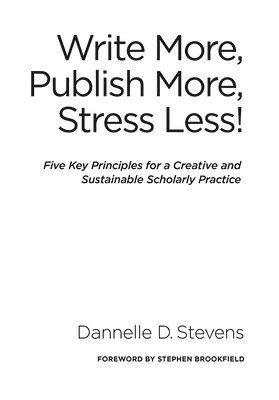 bokomslag Write More, Publish More, Stress Less!