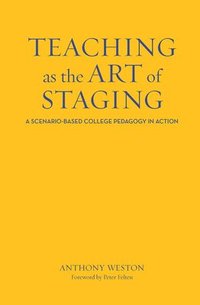 bokomslag Teaching as the Art of Staging