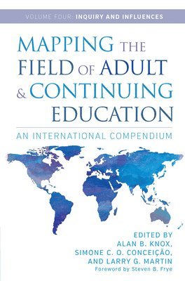 Alan B. Knox, Simone C. O. Conceição, Larry G. Martin, Simone C. O. Conceicao, Alan B Knox, Simone C O Conceição, Larry G Martin - Mapping the Field of Adult and Continuing Education, Häftad