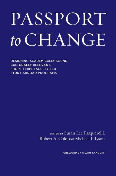 Susan Lee Pasquarelli, Robert A. Cole, Michael J. Tyson - Passport to Change, Inbunden