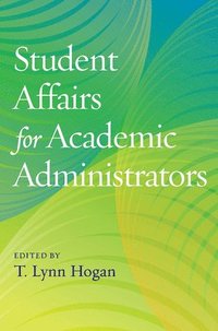 bokomslag Student Affairs for Academic Administrators