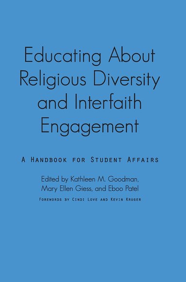 Kathleen M. Goodman, Mary Ellen Giess, Eboo Patel - Educating About Religious Diversity and Interfaith Engagement, Inbunden