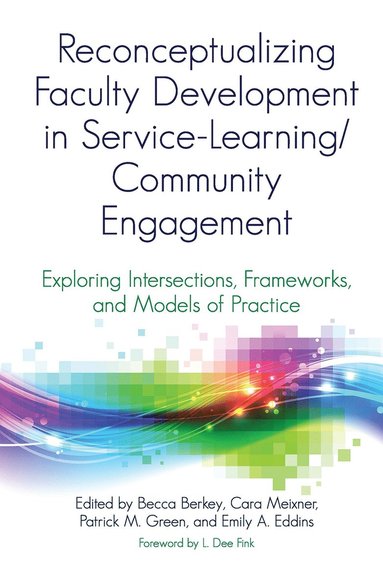 bokomslag Reconceptualizing Faculty Development in Service-Learning/Community Engagement